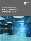 How HCI Simplifies IT and Lowers Costs